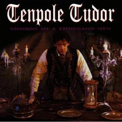 Tenpole Tudor : Swords of a Thousand Men